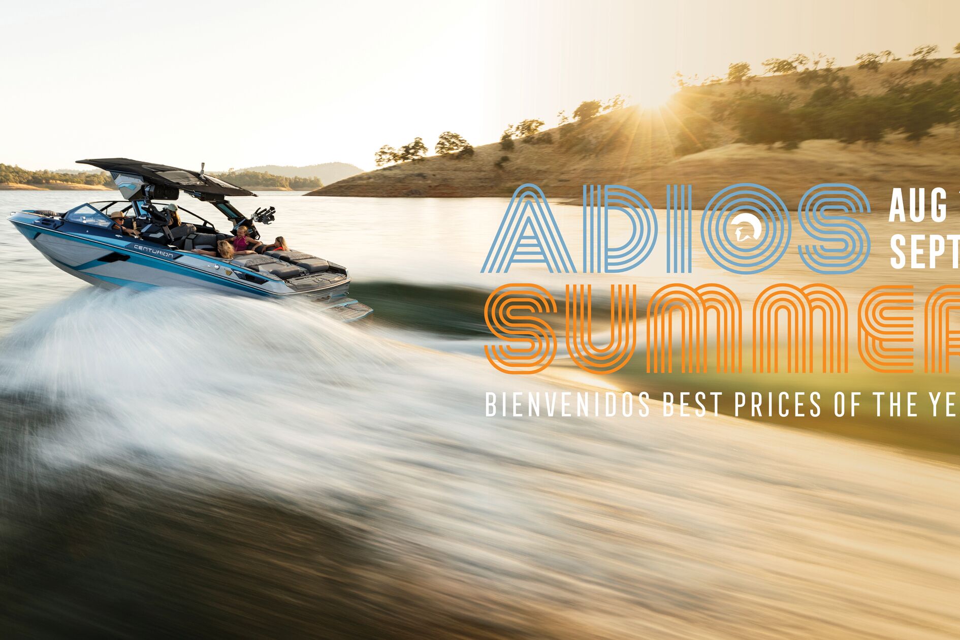 A speedboat moves quickly on a lake at sunset. Text overlay reads: “Adios Summer, Aug 17–Sept 8, Bienvenidos Best Prices of the Year!”.