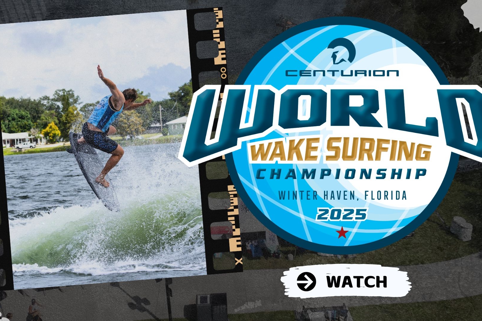 A wakeboarder rides a wave in front of the Centurion World Wake Surfing Championship 2025 logo with 