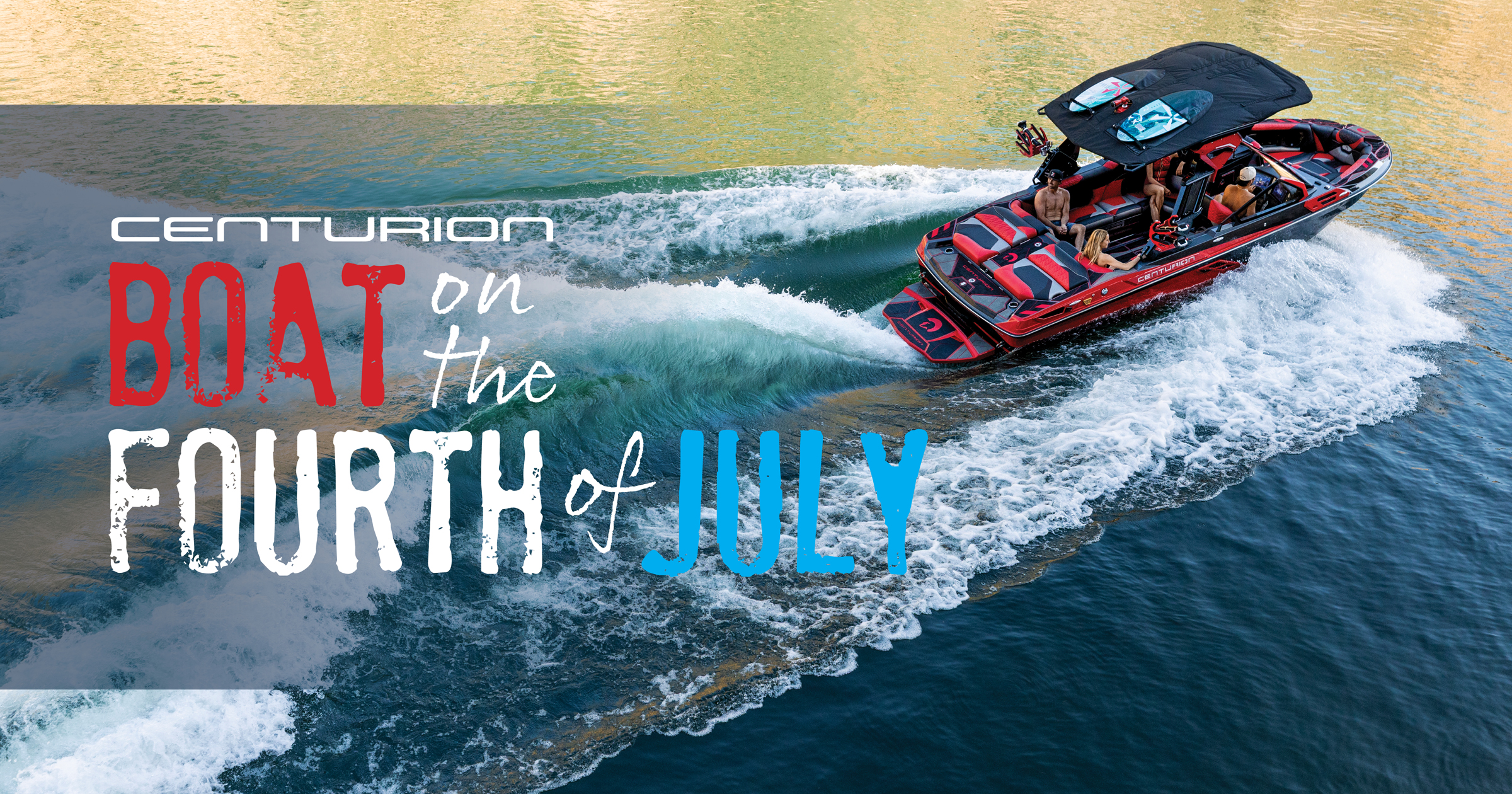 A red Centurion speedboat with several people onboard makes a wake on a lake. Text overlay reads, "Centurion Boat on the Fourth of July.