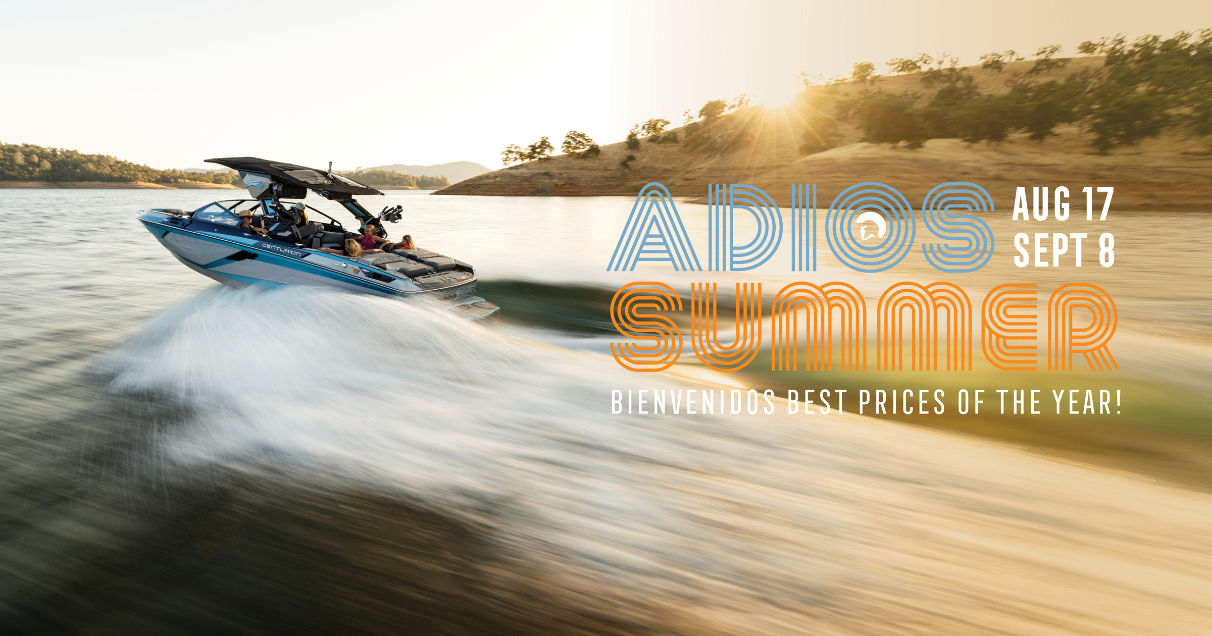 A speedboat moves quickly on a lake at sunset. Text overlay reads: “Adios Summer, Aug 17–Sept 8, Bienvenidos Best Prices of the Year!”.